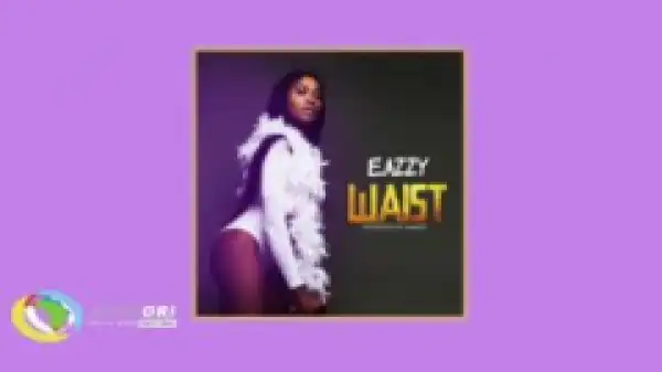 Eazzy - Waist